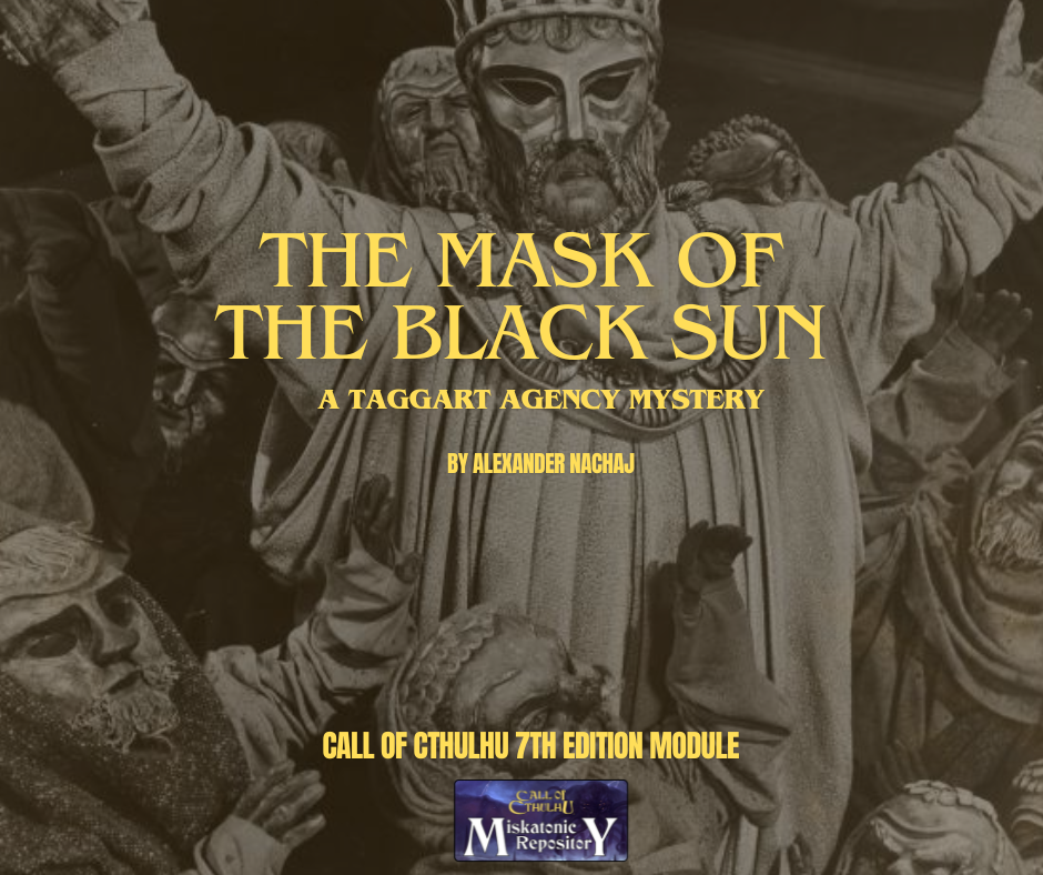 The Mask of the Black Sun – A Free Call of Cthulhu RPG Module